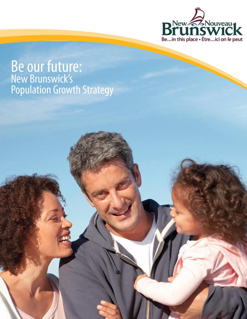 New Brunswick's growth strategy, called Be Our Future,focuses on increasing and targeting immigration, keeping young people in the province and luring former New Brunswickers back home.