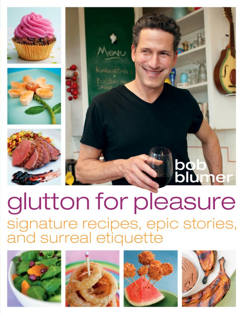 Bob Blumer, author of “Glutton for Pleasure: Signature Recipes, Epic Stories, and Surreal Etiquette” offers good ideas for holiday entertaining.