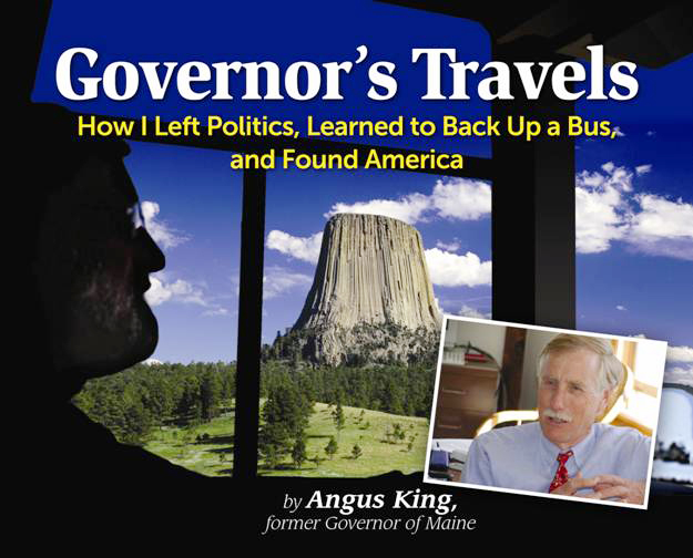 An undated photo provided by Down East Enterprise Inc. shows the cover of the book "Governor's Travels, How I Left Politics, Learned to Back Up a Bus, and Found America," by former Maine Gov. Angus King.