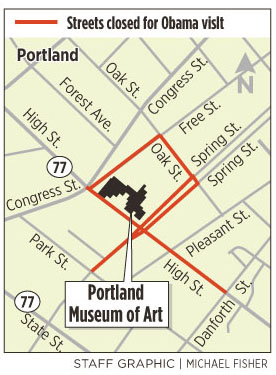 Streets around the Portland Museum of Art will be closed to pedestrians and motorists today from 6 p.m. to 10 p.m. due to President Obama's visit.