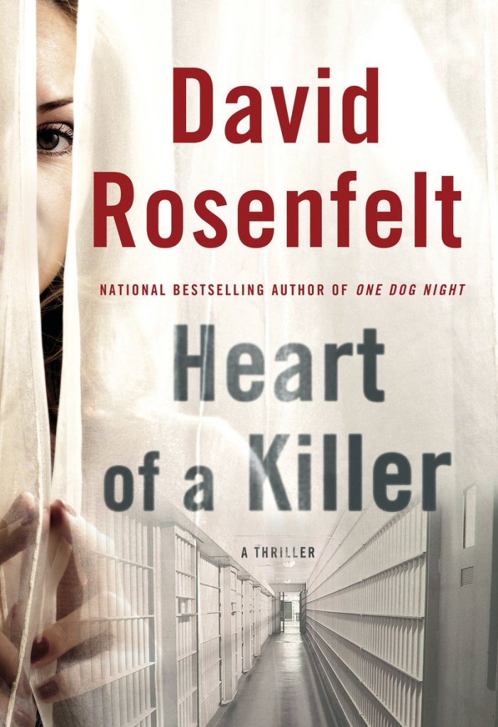 "Heart of a Killer" is Maine author David Rosenfelt's latest mystery novel, and the fourth of his stand-alone books.