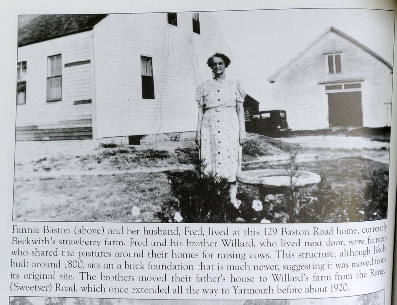 Before the Beckwiths bought the North Yarmouth farm, it was owned by Fannie, above, and Fred Baston.