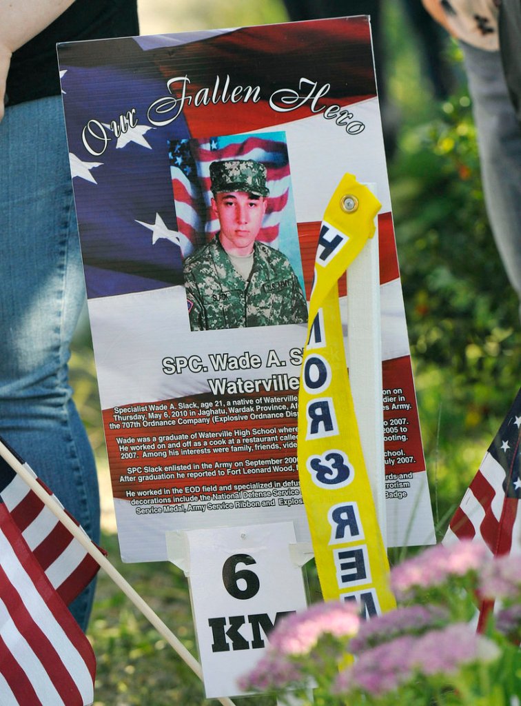Kilometer six in Wells was dedicated to Army Spc. Wade Slack of Waterville, who died in Afghanistan in 2010.