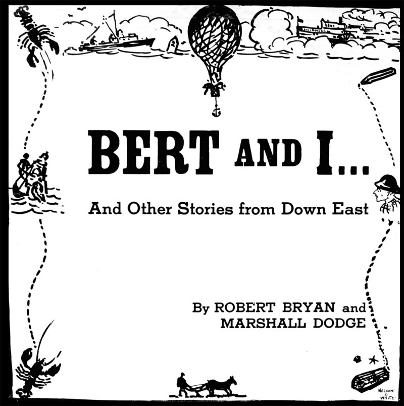The record album “Bert and I” is shown. A Rockport man says he has an agreement with Robert Bryan to create a business called Bert and I Company of Maine.