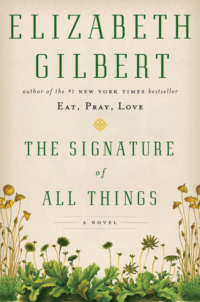 A novel by Elizabeth Gilbert is among the new books for fall.