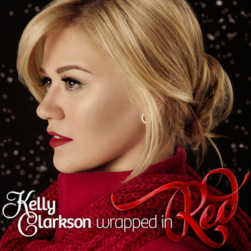 "Wrapped in Red" by Kelly Clarkson