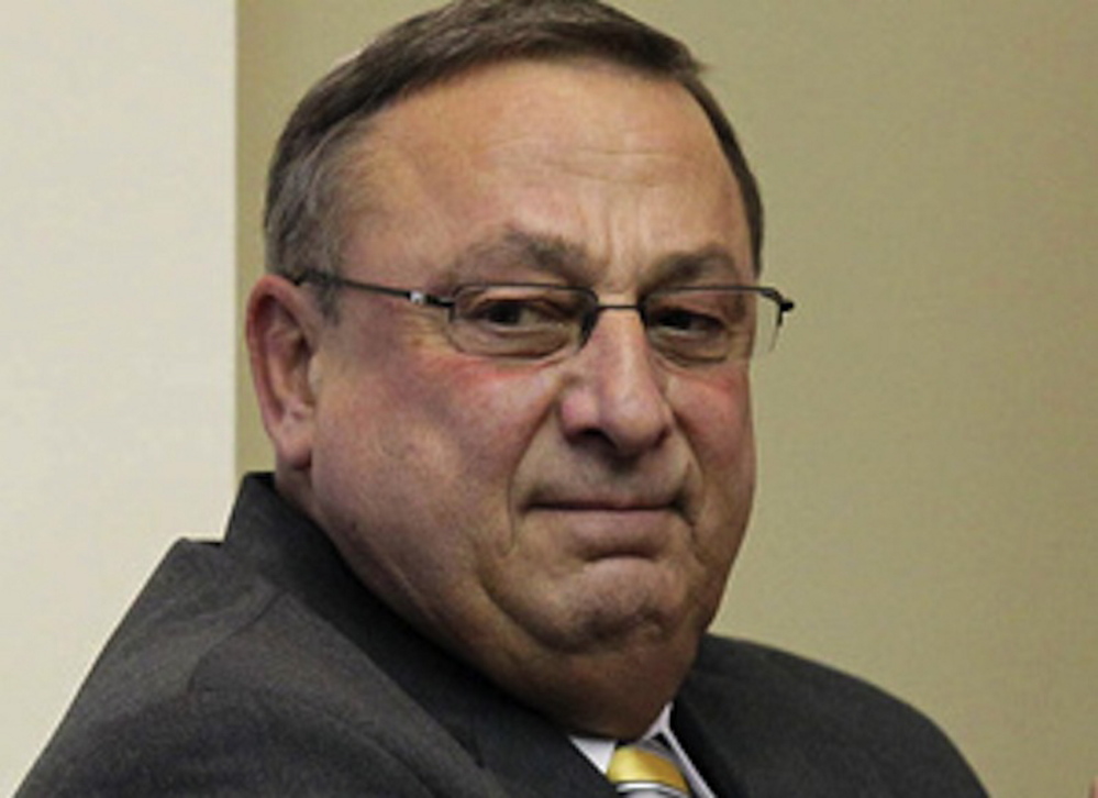 Gov. LePage acts as if everybody in state government works for him, all the money in the budget belongs to him and the only reason anyone would disagree with him is that they are as partisan as he is.