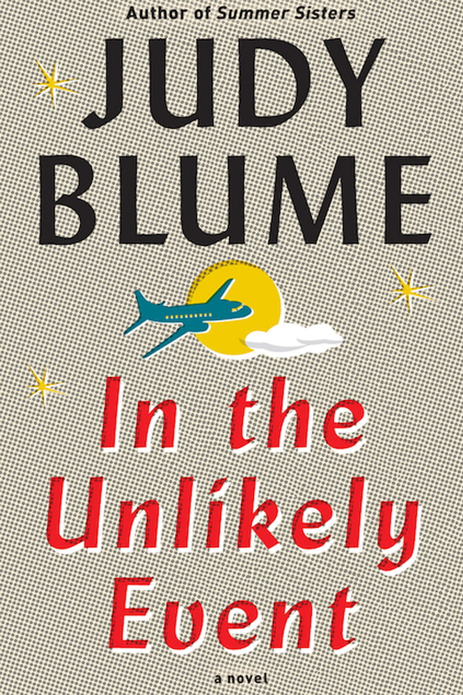 “In the Unlikely Event.” By Judy Blume. Alfred A. Knopf. 416 pages. $27.95.