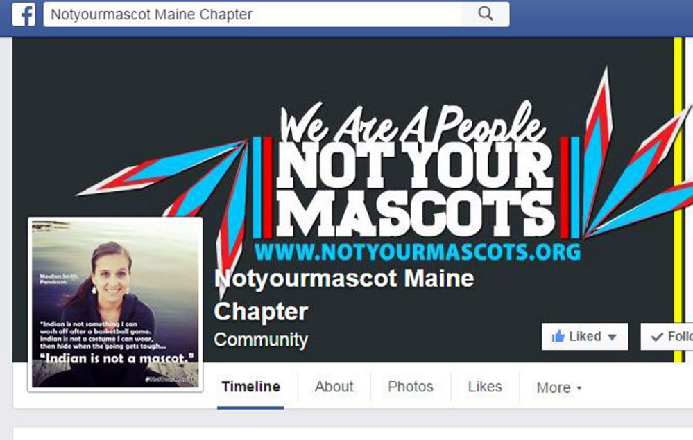 The Facebook page Notyourmascot Maine Chapter was started by Penobscot nation member Maulian Smith after the School Administrative District 54 board in May voted 11-9 to keep the “Indians” nickname and mascot. Smith is organizing a rally for next week to support area residents who want the name eliminated.