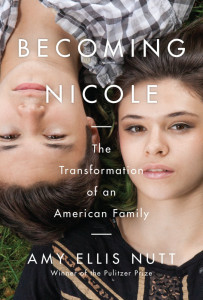 Book cover for "Becoming Nicole," by Pulitzer Prize-winning journalist Amy Ellis Nutt.