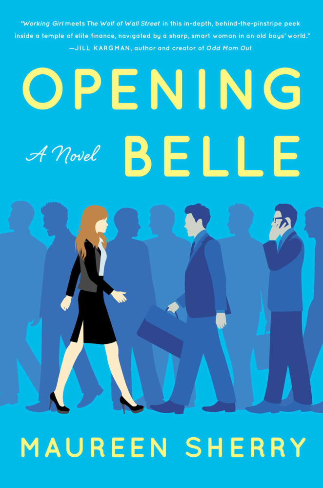 "Opening Belle" by Maureen Sherry; Simon & Schuster (352 pages, $25) (Simon & Schuster)