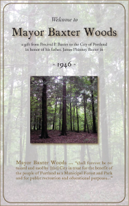 Mayor Baxter Woods was given to the city of Portland by Percival P. Baxter.