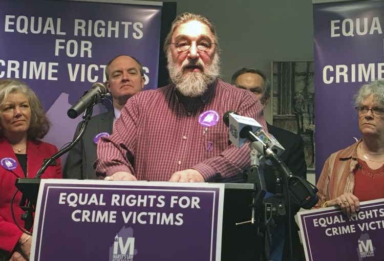 Arthur Jette, leader of the Maine chapter of Parents of Murdered Children, speaks in favor of Marsy's Law for Maine at an April news conference. Jette, whose toddler grandson was killed in 1999, is one of the many Maine crime victims who the bill seeks to empower.
