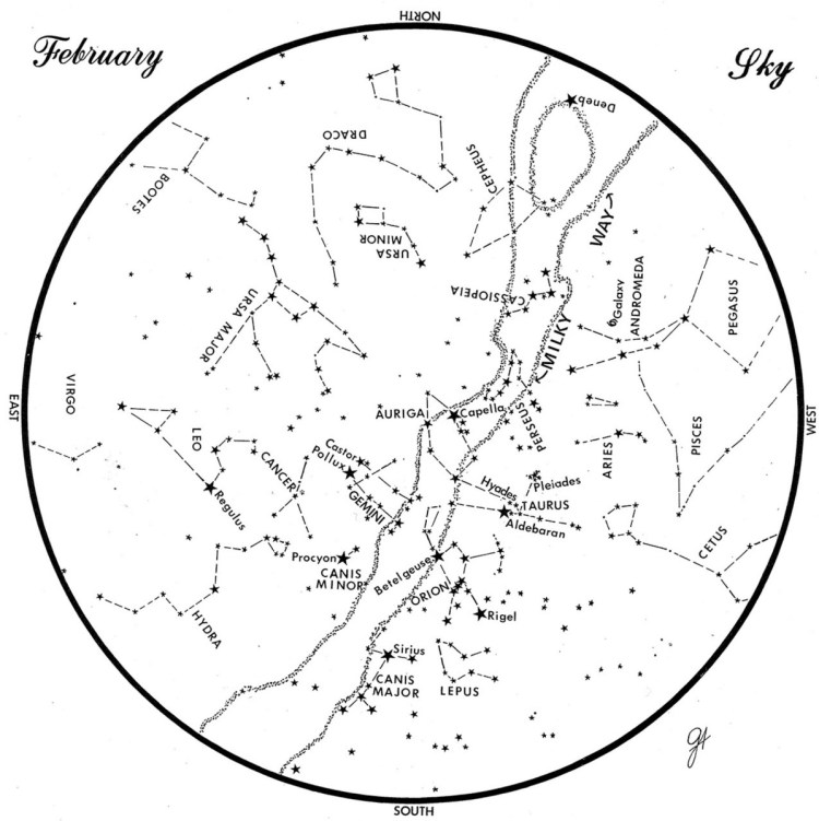 SKY GUIDE: This chart represents the sky as it appears over Maine during February. The stars are shown as they appear at 9:30 p.m. early in the month, at 8:30 p.m. at midmonth and at 7:30 p.m. at month's end. No planets are visible at chart times. To use the map, hold it vertically and turn it so that the direction you are facing is at the bottom.