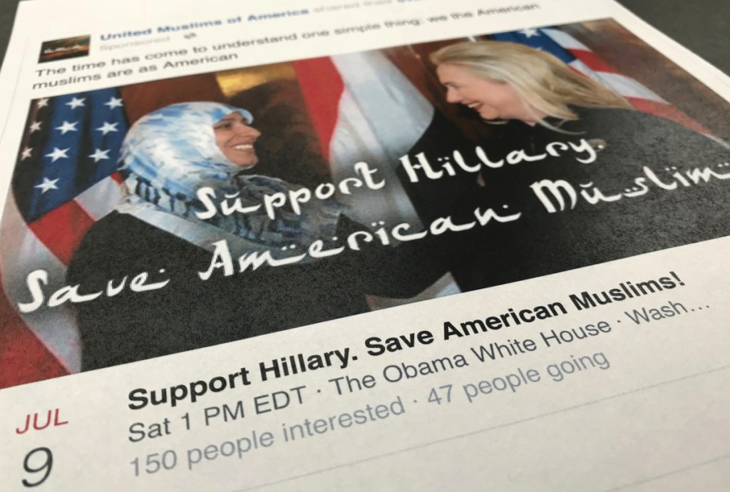 These Facebook ads are examples of how a group of Russians tried to steer Americans away from voting for Hillary Clinton. Above, the ad links Clinto with a fake Muslim group. At left, an ad equates Clinton with Satan.