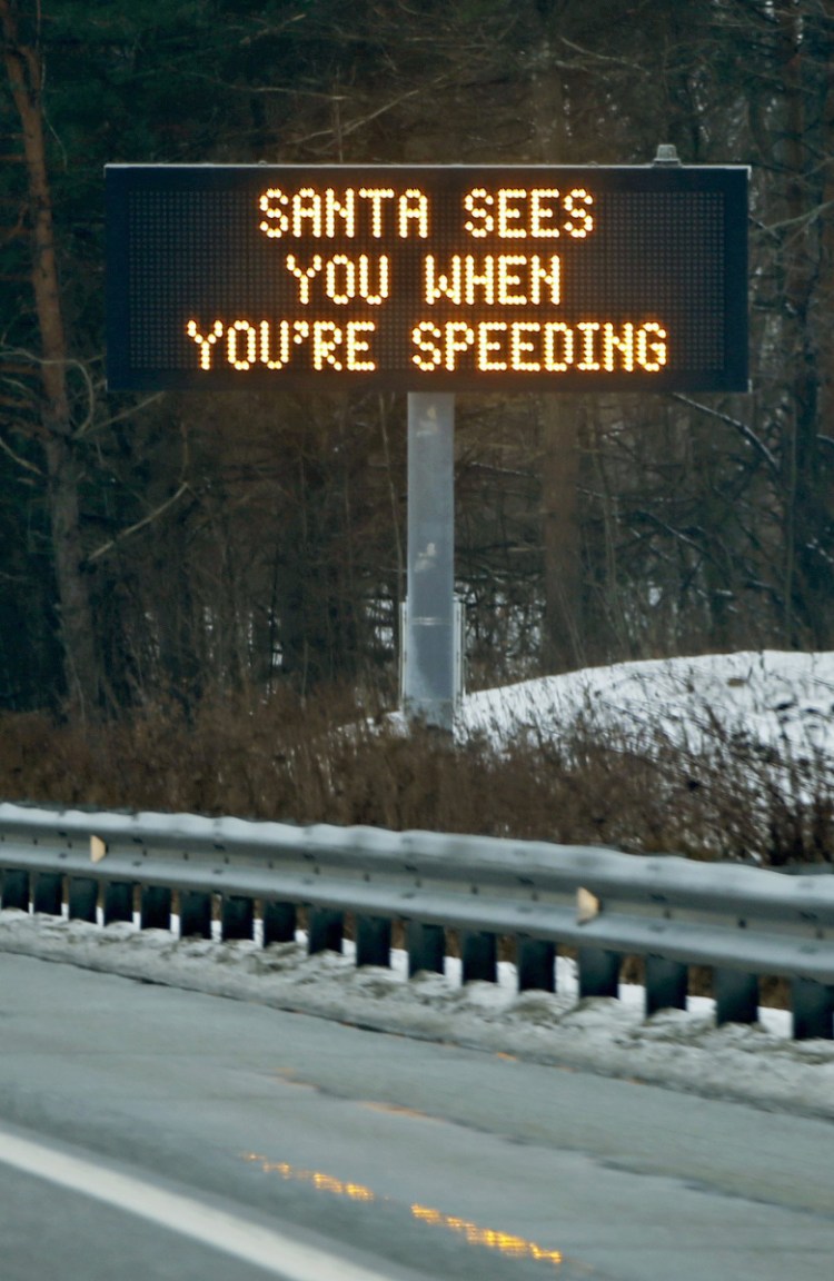 The Maine Department of Transportation posts an amusing, seasonal admonishment on its roadside message boards.
