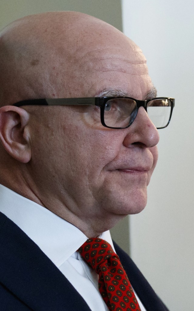 National security adviser H.R. McMaster is likely out.