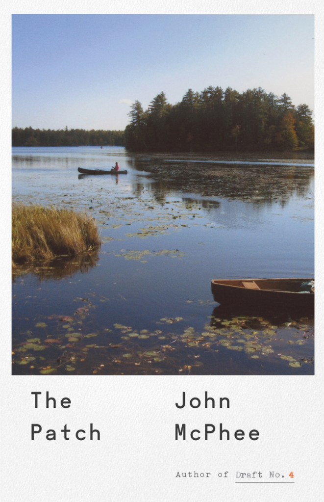 This cover image released by Farrar, Straus and Giroux shows "The Patch," by John McPhee. (Farrar, Straus and Giroux via AP)